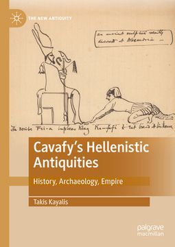 portada Cavafy's Hellenistic Antiquities: History, Archaeology, Empire (en Inglés)