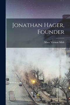 portada Jonathan Hager, Founder (en Inglés)