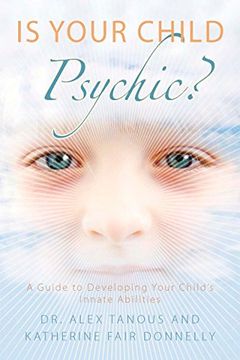 portada Is Your Child Psychic? A Guide to Developing Your Child's Innate Abilities (in English)
