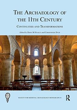 portada The Archaeology of the 11Th Century: Continuities and Transformations (Society for Medieval Archaeology Monographs) (en Inglés)