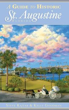 portada A Guide to Historic St. Augustine, Florida (en Inglés)