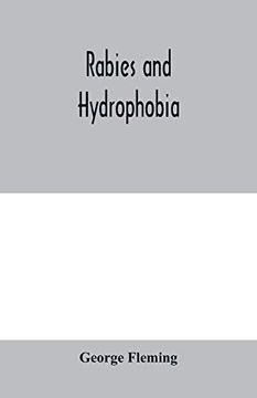 portada Rabies and Hydrophobia: Their History, Nature, Causes, Symptoms, and Prevention (en Inglés)
