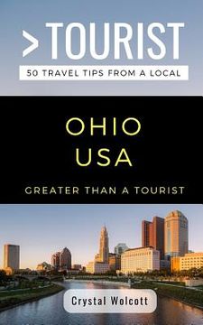 portada Greater Than a Tourist- Ohio USA: 50 Travel Tips from a Local (en Inglés)