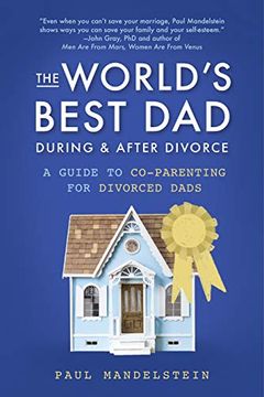 portada The World's Best Dad During and After Divorce: A Guide to Co-Parenting for Divorced Dads (en Inglés)
