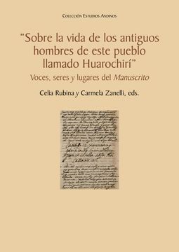 portada “Sobre la vida de los antiguos hombres de este pueblo llamado Huarochirí”. Voces, seres y lugares del Manuscrito