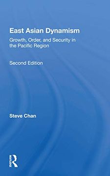 portada East Asian Dynamism: Growth, Order and Security in the Pacific Region, Second Edition (in English)