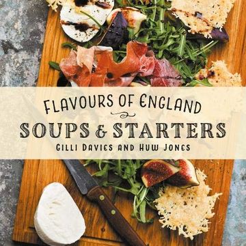 portada Flavours of England: Soups and Starters (en Inglés)