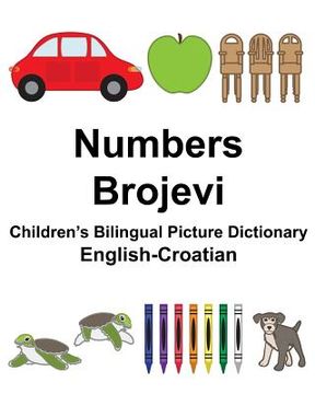 portada English-Croatian Numbers/Brojevi Children's Bilingual Picture Dictionary (in English)