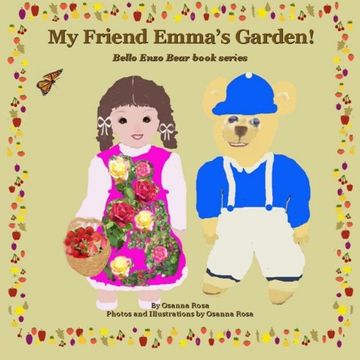 portada My Friend Emma's Garden! (Bello Enzo Bear book series)