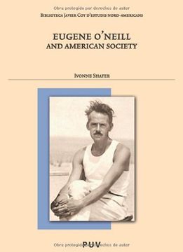 portada Eugene O'Neill and American Society (Biblioteca Javier Coy d'estudis Nord-Americans)