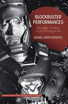 portada Blockbuster Performances: How Actors Contribute to Cinema's Biggest Hits (Palgrave Studies in Screen Industries and Performance) (in English)