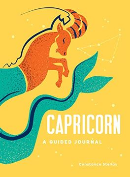 portada Capricorn: A Guided Journal: A Celestial Guide to Recording Your Cosmic Capricorn Journey (Astrological Journals) 