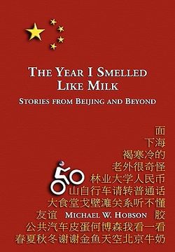 portada the year i smelled like milk: stories from beijing and beyond (en Inglés)