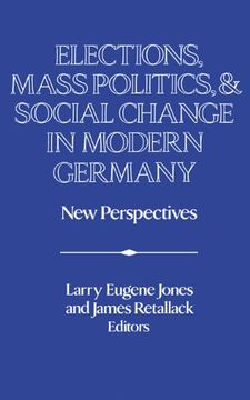 portada Elections, Mass Politics and Social Change in Modern Germany: New Perspectives (Publications of the German Historical Institute) (en Inglés)