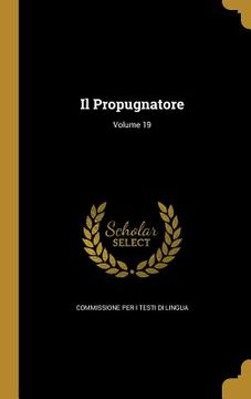 portada Il Propugnatore; Volume 19 (en Italiano)