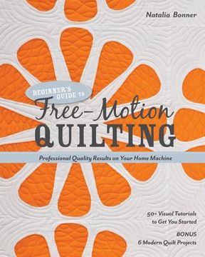 portada beginner`s guide to free-motion quilting