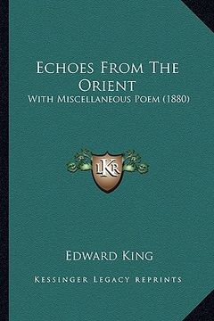 portada echoes from the orient: with miscellaneous poem (1880)
