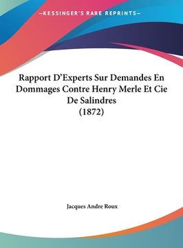 portada Rapport D'Experts Sur Demandes En Dommages Contre Henry Merle Et Cie De Salindres (1872) (en Francés)
