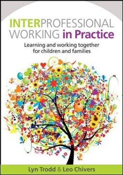 portada Interprofessional Working in Practice: Learning and Working Together for Children and Families 