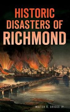 portada Historic Disasters of Richmond (in English)