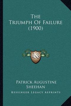 portada the triumph of failure (1900) (en Inglés)