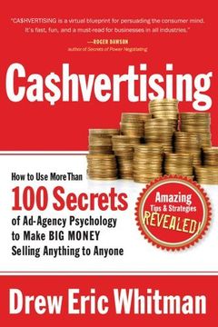 Cashvertising: How to use More Than 100 Secrets of Ad-Agency Psychology to Make big Money Selling Anything to Anyone (en Inglés)
