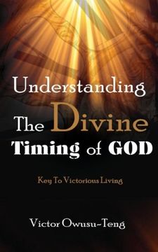 portada Understanding The Divine Timing Of God: Key to Victorious Living (in English)