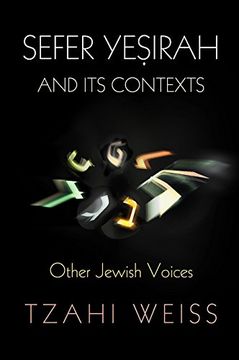 portada "Sefer Yesirah" and its Contexts: Other Jewish Voices (Divinations: Rereading Late Ancient Religion) 