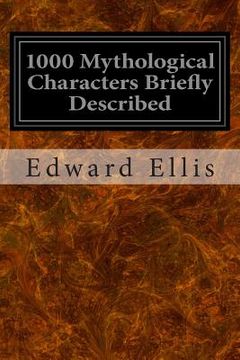 portada 1000 Mythological Characters Briefly Described (en Inglés)