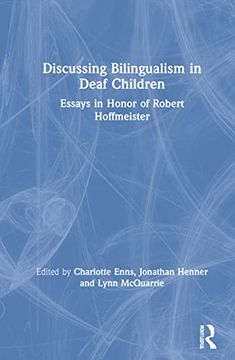 portada Discussing Bilingualism in Deaf Children: Essays in Honor of Robert Hoffmeister 