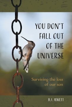 portada You Don't Fall Out of the Universe: Surviving the loss of our son (en Inglés)