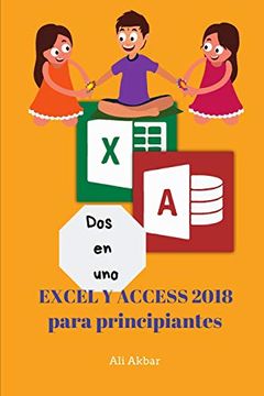 portada Dos en Uno: Excel y Access 2018 Para Principiantes: 5 (Two in one Excel and Access)