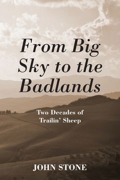 portada From Big Sky to the Badlands: Two Decades of Trailin' Sheep (en Inglés)
