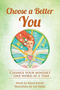 portada Choose a Better You: Change Your Mindset - one Word at a Time (en Inglés)