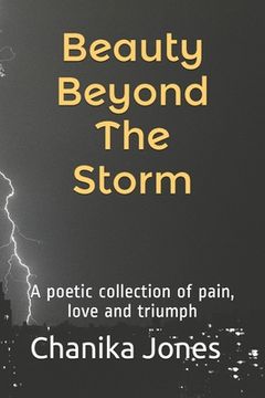 portada Beauty Beyond The Storm: A collection of pain, love and triumph (en Inglés)
