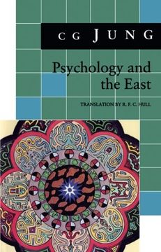 portada Psychology and the East: (From Vols. 10, 11, 13, 18 Collected Works) (Jung Extracts) (in English)