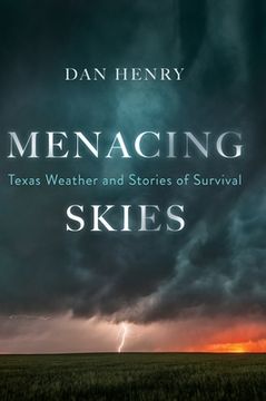 portada Menacing Skies: Texas Weather and Stories of Survival