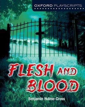 portada Oxford Playscripts: Flesh and Blood