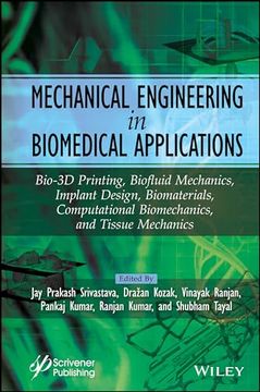 portada Mechanical Engineering in Biomedical Application: Bio-3D Printing, Biofluid Mechanics, Implant Design, Biomaterials, Computational Biomechanics, Tissu (en Inglés)