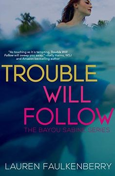 portada Trouble Will Follow: A Bayou Sabine Novel (The Bayou Sabine Series) (en Inglés)