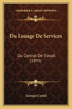 portada Du Louage De Services: Ou Contrat De Travail (1895) (en Francés)