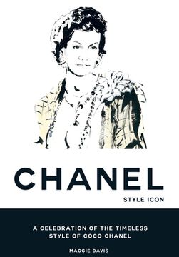 portada Coco Chanel: Style Icon: A Celebration of the Timeless Style of Coco Chanel