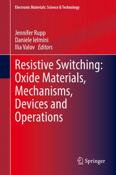 portada Resistive Switching: Oxide Materials, Mechanisms, Devices and Operations (en Inglés)