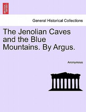 portada the jenolian caves and the blue mountains. by argus. (en Inglés)