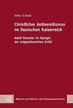 portada Christlicher Antisemitismus Im Deutschen Kaiserreich: Adolf Stoecker Im Spiegel Der Zeitgenossischen Kritik (en Alemán)