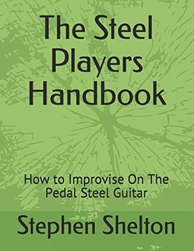 portada The Steel Players Hand Book: How to Improvise on the Pedal Steel Guitar 