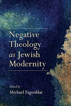portada Negative Theology as Jewish Modernity (New Jewish Philosophy and Thought) (en Inglés)