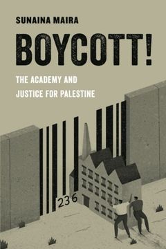 portada Boycott!: The Academy and Justice for Palestine (American Studies Now: Critical Histories of the Present) (in English)