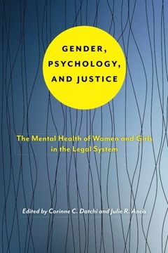 portada Gender, Psychology, and Justice: The Mental Health of Women and Girls in the Legal System (Psychology and Crime)