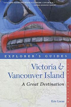 portada Explorer's Guide Victoria & Vancouver Island: A Great Destination (Explorer's Great Destinations) 